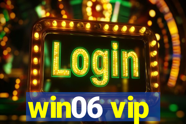 win06 vip